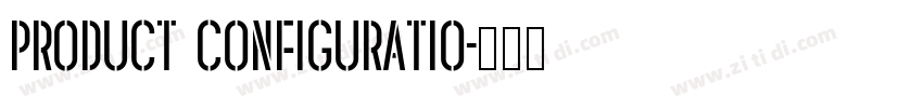 product configuratio字体转换